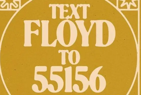 Text Floyd to 55156
