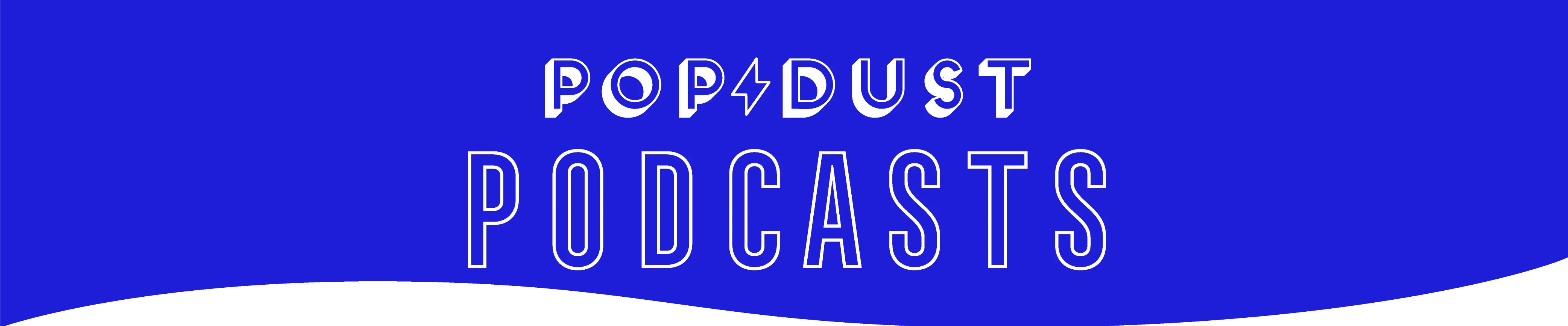 Popdust podcasts