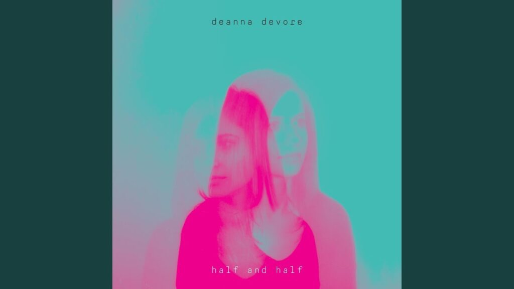 Deanna Devore Goes All Out on 'half and half'