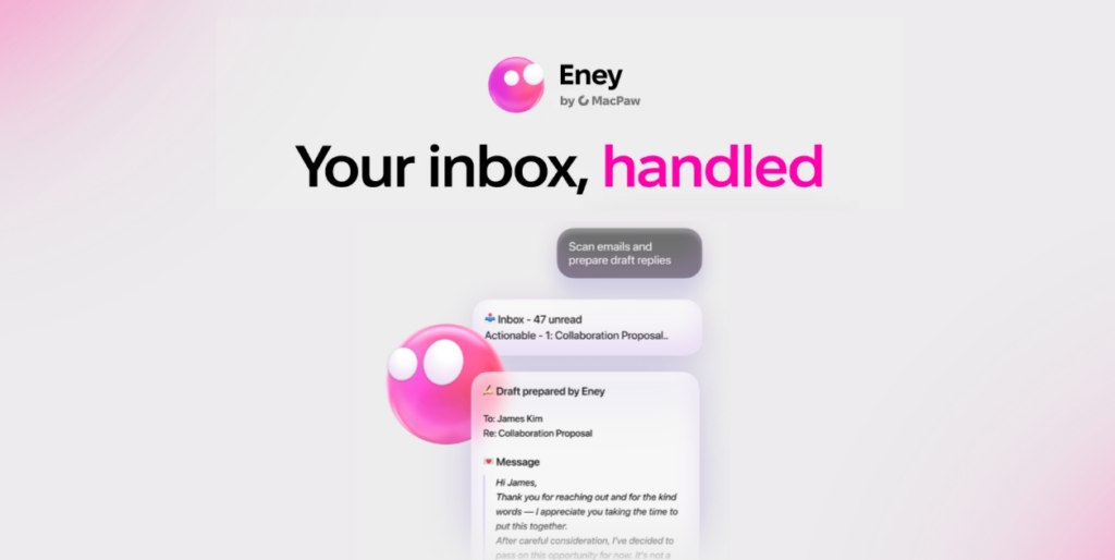 Your Mac Doesn’t Need Another Chatbot. Meet Eney, the AI Assistant That Takes Action